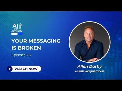 Your Messaging is Broken: Allen Darby from Alaris Acquisitions